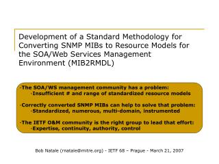 Bob Natale (rnatale@mitre) - IETF 68 – Prague - March 21, 2007