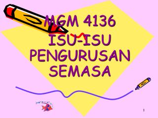 MGM 4136 ISU-ISU PENGURUSAN SEMASA
