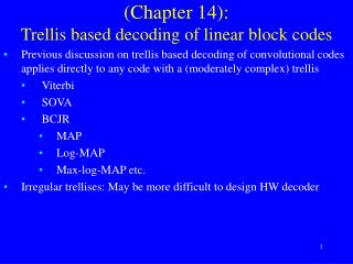 (Chapter 14): Trellis based decoding of linear block codes