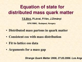 Distributed mass partons in quark matter Consistent e os with mass distribution