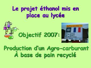 Le projet éthanol mis en place au lycée