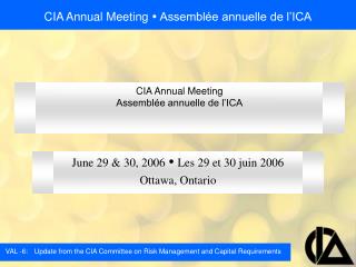 CIA Annual Meeting Assemblée annuelle de l’ICA