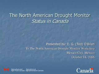 The North American Drought Monitor Status in Canada