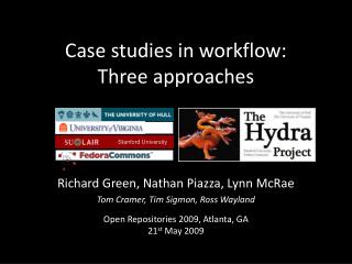 Case studies in workflow: Three approaches
