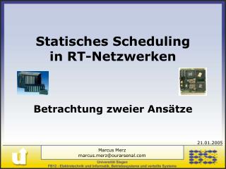 Statisches Scheduling in RT-Netzwerken Betrachtung zweier Ansätze