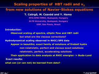 T. Csörgő, M. Csanád and Y. Hama MTA KFKI RMKI, Budapest, Hungary