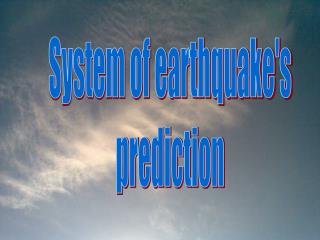 System of earthquake's prediction