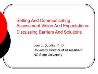 Setting And Communicating Assessment Vision And Expectations: Discussing Barriers And Solutions