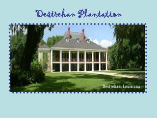 Destrehan Plantation