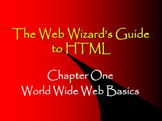 The Web Wizard’s Guide to HTML