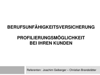 Berufsunfähigkeitsversicherung Profilierungsmöglichkeit bei ihren kunden