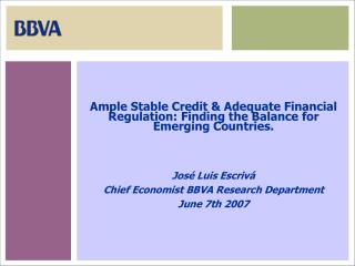 Ample Stable Credit &amp; Adequate Financial Regulation: Finding the Balance for Emerging Countries.