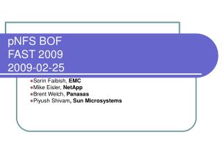 pNFS BOF FAST 2009 2009-02-25