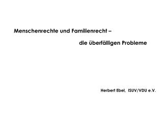 Menschenrechte und Familienrecht – die überfälligen Probleme