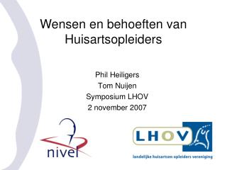 Phil Heiligers Tom Nuijen Symposium LHOV 2 november 2007