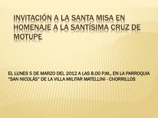 INVITACIÓN A LA SANTA MISA EN HOMENAJE A LA SANTÍSIMA CRUZ DE MOTUPE