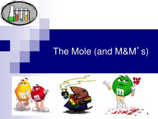 The Mole (and M&amp;M ’ s)