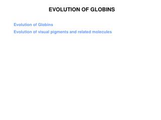 EVOLUTION OF GLOBINS