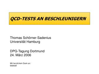 QCD-TESTS AN BESCHLEUNIGERN