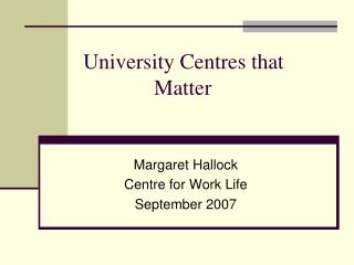 University Centres that 				Matter