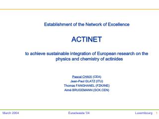 Establishment of the Network of Excellence ACTINET