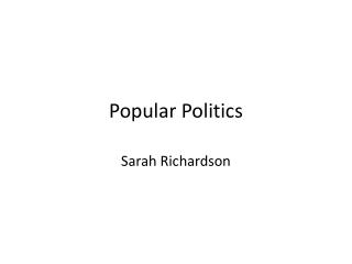 Popular Politics