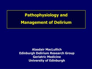 Pathophysiology and Management of Delirium