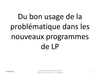 Du bon usage de la problématique dans les nouveaux programmes de LP