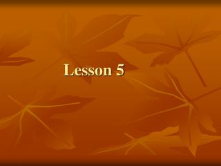 Lesson 5