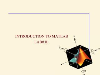 INTRODUCTION TO MATLAB LAB# 01