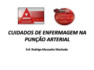 CUIDADOS DE ENFERMAGEM NA PUNÇÃO ARTERIAL