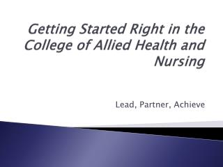 Getting Started Right in the College of Allied Health and Nursing