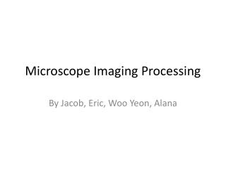 Microscope Imaging Processing