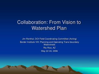Collaboration: From Vision to Watershed Plan