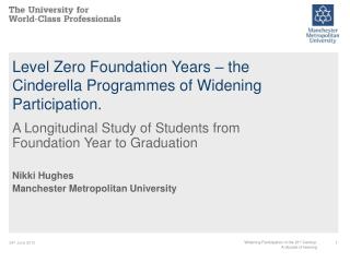 Level Zero Foundation Years – the Cinderella Programmes of Widening Participation.