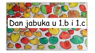 Dan jabuka u 1.b i 1.c