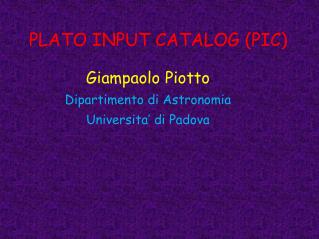 PLATO INPUT CATALOG (PIC)