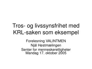 Tros- og livssynsfrihet med KRL-saken som eksempel