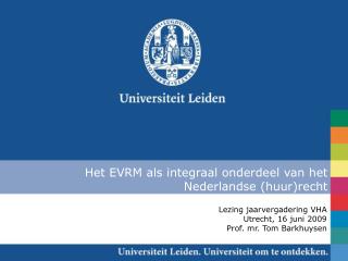 Het EVRM als integraal onderdeel van het Nederlandse (huur)recht
