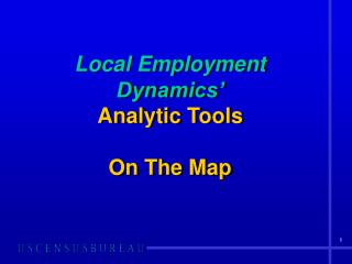 Local Employment Dynamics’ Analytic Tools On The Map