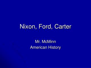 Nixon, Ford, Carter