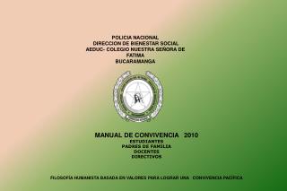 POLICIA NACIONAL DIRECCION DE BIENESTAR SOCIAL AEDUC- COLEGIO NUESTRA SEÑORA DE FATIMA