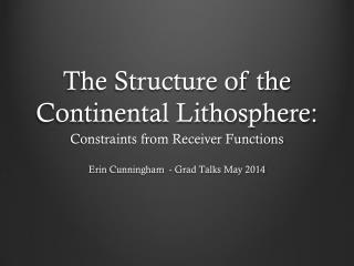 The Structure of the Continental Lithosphere: