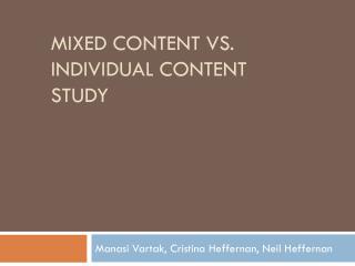 Mixed content vs. individual content study