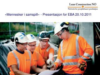 «Mennesker i samspill» - Presentasjon for EBA 20.10.2011