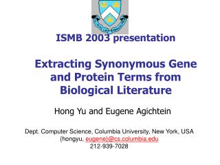 ISMB 2003 presentation Extracting Synonymous Gene and Protein Terms from Biological Literature