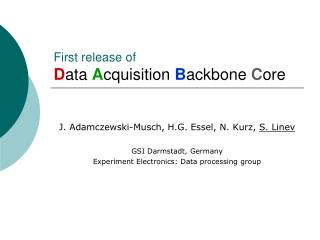 First release of D ata A cquisition B ackbone C ore