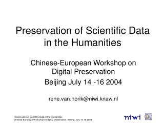 Preservation of Scientific Data in the Humanities