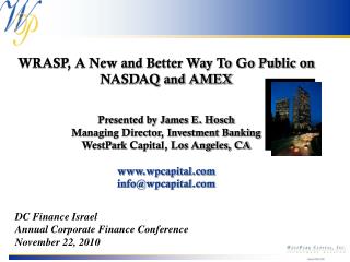 WRASP, A New and Better Way To Go Public on NASDAQ and AMEX Presented by James E. Hosch