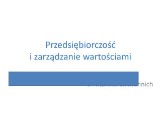 Przedsiębiorczość i zarządzanie wartościami